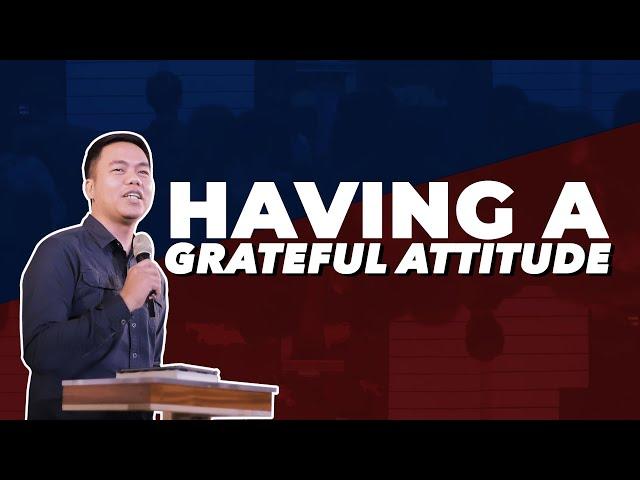 Having a Grateful Attitude // Stephen Prado