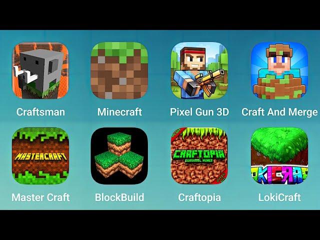 Craftsman, Minecraft, Pixel Gun 3D, Craft and Merge, Master Craft, BlockBuild, Craftopia, Lokiccraft