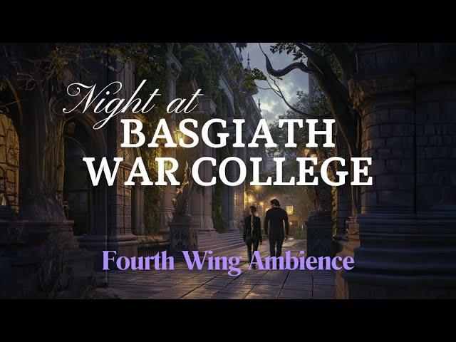 Night at Basgiath War College (Fourth Wing Aesthetic) (3 hour Reading ambience with fantasy music)