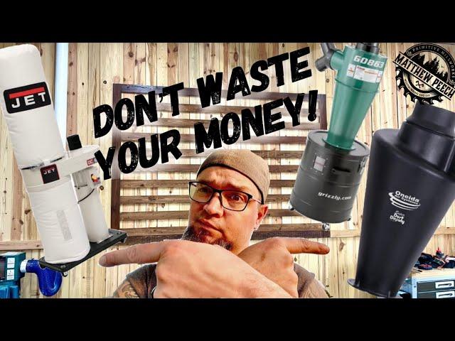 Woodworking Shop Cyclone…You Don’t Need It. Watch This Before You Buy!