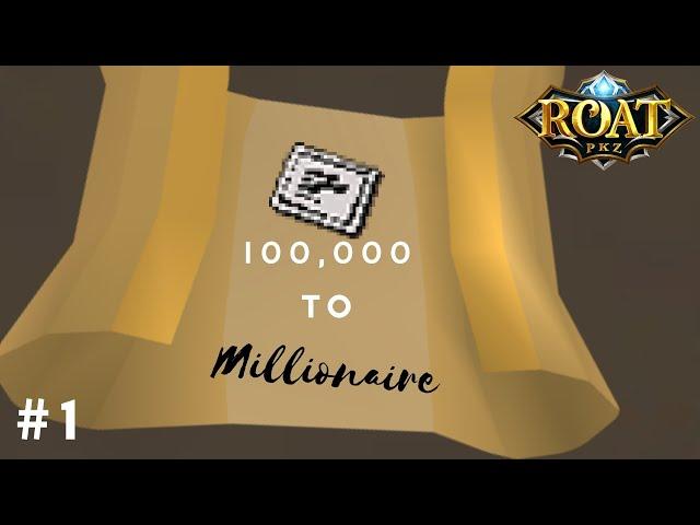 100K TO MILLIONAIRE #1 - ROAT PKZ/OSRS RSPS 2020