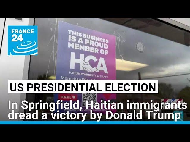 In Springfield, Haitian immigrants dread a victory by Donald Trump in the US presidential election