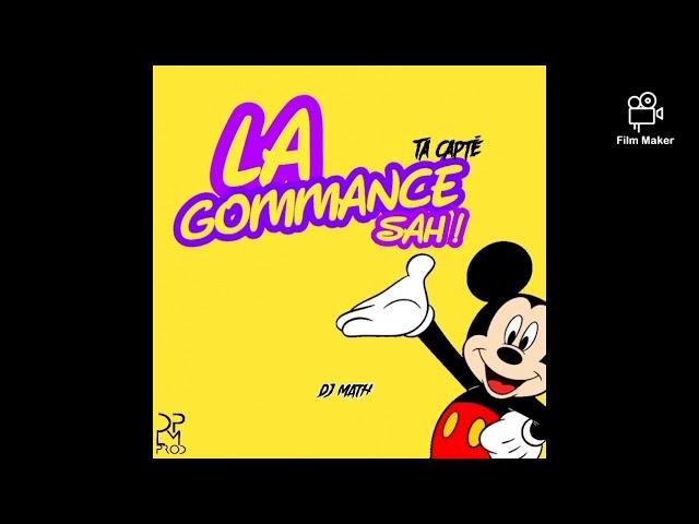 LA GOMMANCE SAH ! -Dj Math (mix officiel) #deejay#djmath