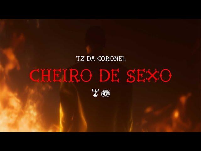 Tz da Coronel - Cheiro de Sexo (Prod. meLLo)