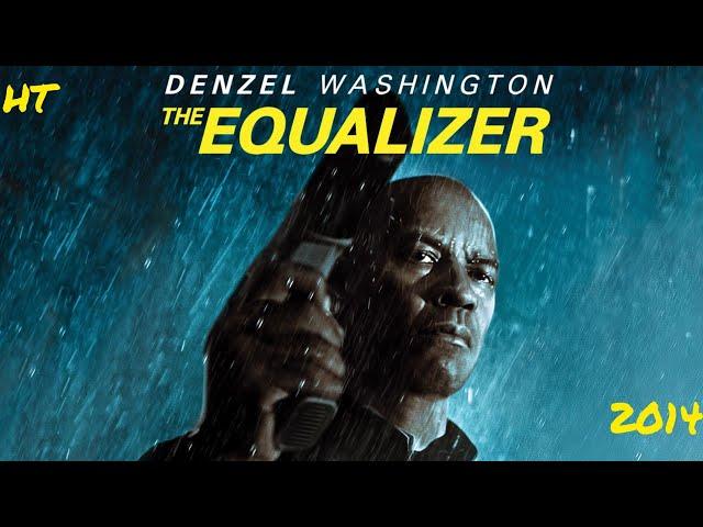 THE EQUALIZER {2014} One person army Action Film / Denzel Washington / Full movie review and Facts