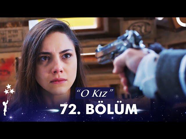 O Kız | 72. Bölüm (HD) | FİNAL