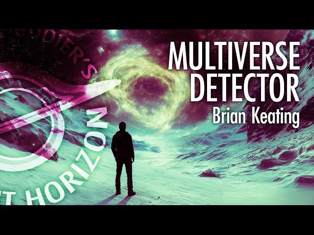 How To Prove the Multiverse Exists | Dr. Brian Keating