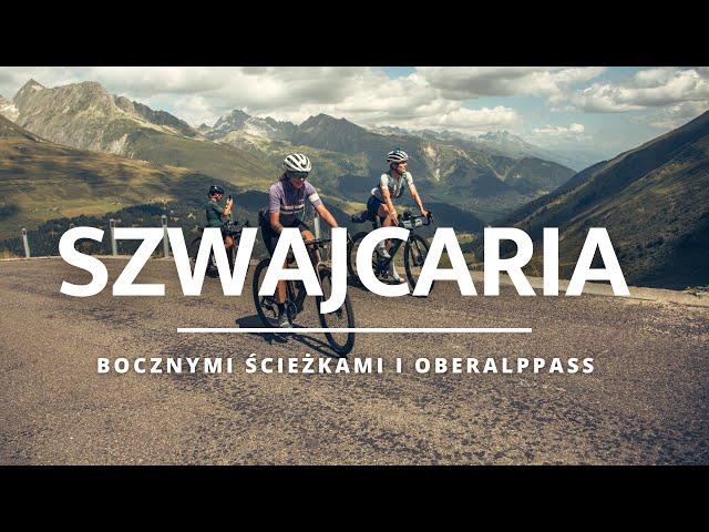 Szwajcaria - bocznymi ścieżkami i Oberalppass