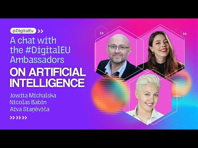 A chat with the #DigitalEU Ambassadors on Artificial Intelligence