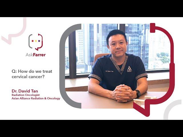 Cervical Cancer Treatment | Dr. David Tan, Farrer Park Hospital Singapore