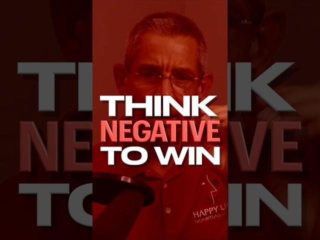 Think Negative to Win More in Martial Arts!