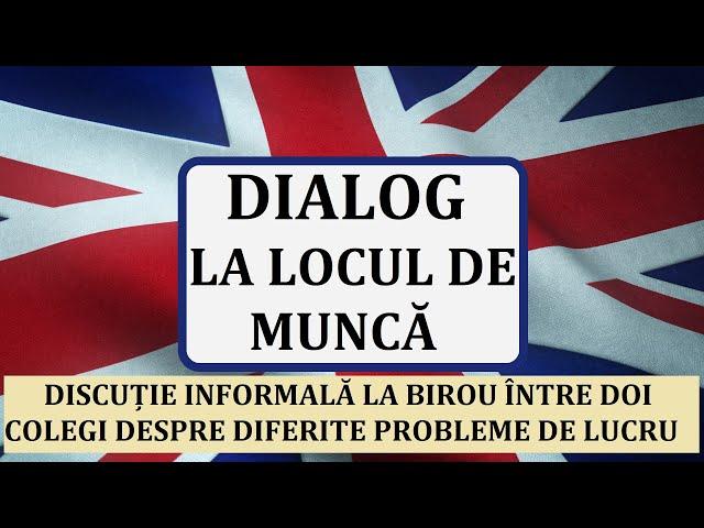 Invata engleza | Dialog la locul de munca - Discutie cu colegul de serviciu