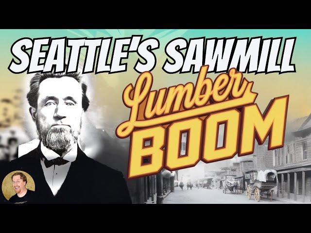 How One Sawmill Changed Seattle🪵 | Minute History (1853)