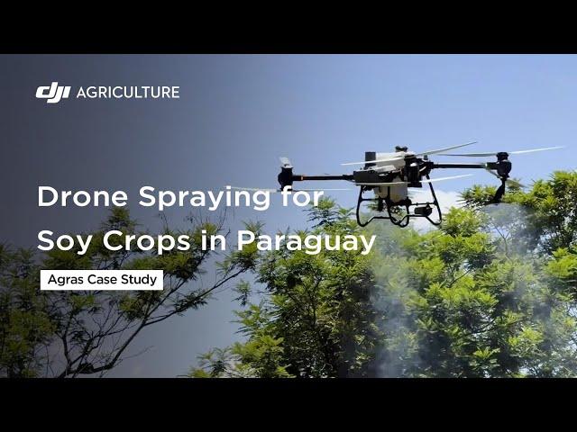 Drone Spraying for Soy Crops in Paraguay