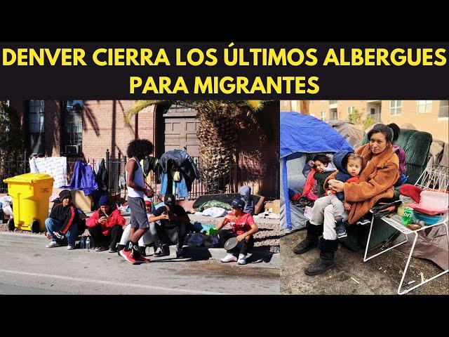 DENVER CIERRA LOS ÚLTIMOS ALBERGUES PARA MIGRANTES