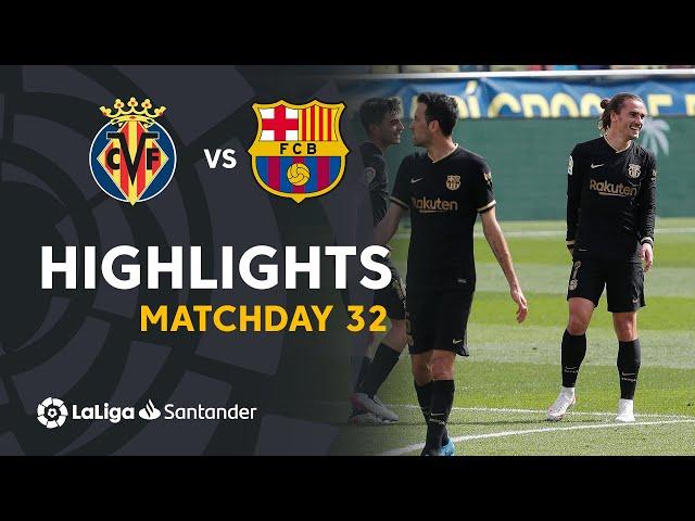 Highlights Villarreal CF vs FC Barcelona (1-2)