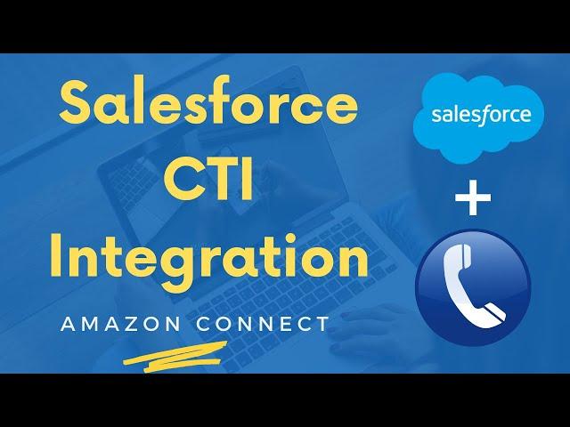 Salesforce CTI Integration | Amazon connect