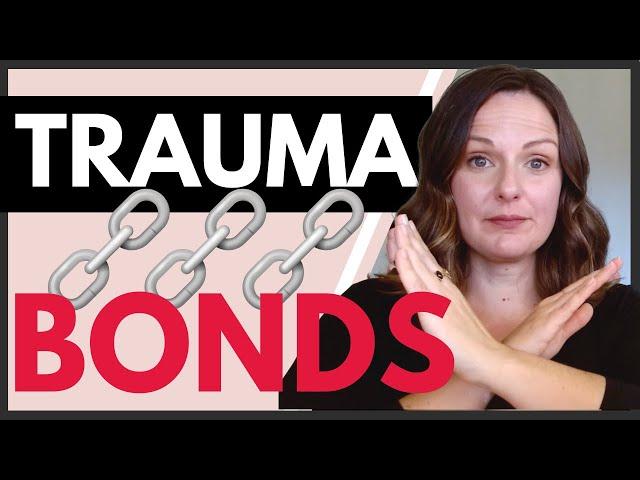 Trauma Bonds: Why They Occur and How to Heal