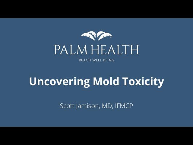 Uncovering Mold Toxicity