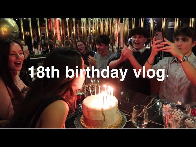 MY 18TH BIRTHDAY VLOG | dinner, drinks, friends, clubbing