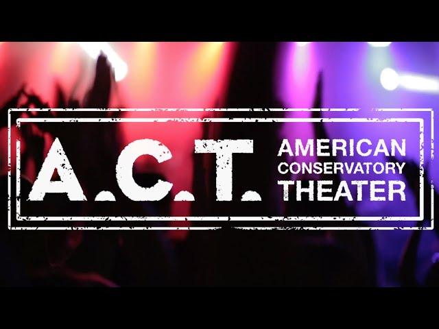 A.C.T.'s New Season Is Here!