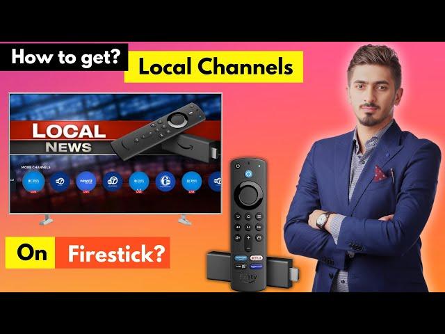 How to Get Local Channels on FireStick? [ How to Stream Local Channels on Firestick/Fire TV? ]