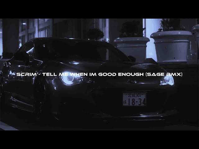 $crim - Tell Me When Im Good Enough (SAGE rmx) [wave/phonk]