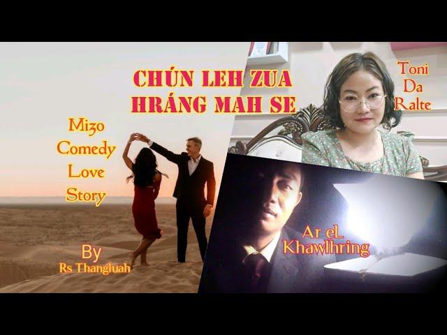 CHÚN LEH ZÚA HRÁNG MAH SE (Comedy Love Story) #mizolovestory