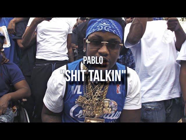 Pablo - "Shit Talkin" (Official Music Video) | Shot By @MuddyVision_