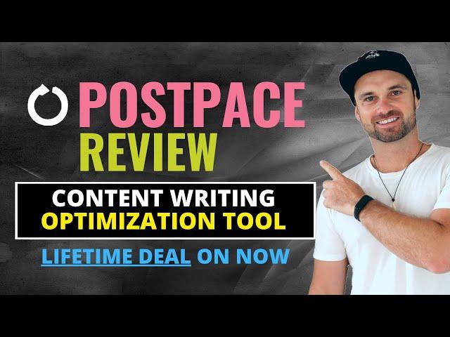 Postpace Review ️ Content Optimization Tool [Lifetime Deal] 