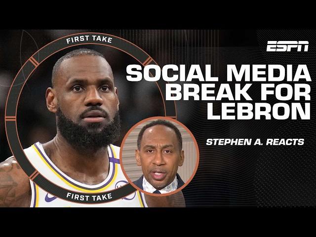 Stephen A. reacts to LeBron James announcing he's taking a break from social media | First Take