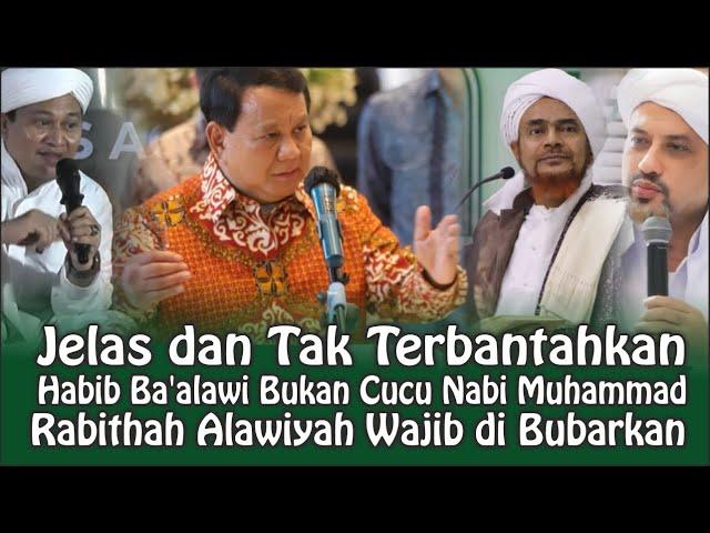 Jelas dan Tak Terbantahkan Habib Ba'alawi Bukan Cucu Nabi Muhammad | RA Wajib di Bubarkan #Tinta