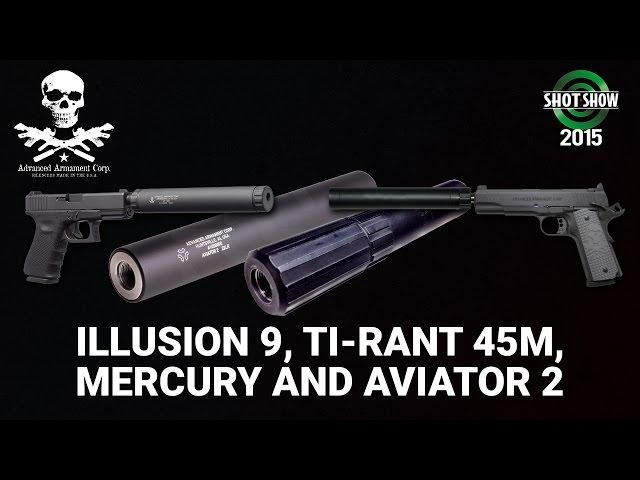 AAC Illusion 9, Tirant 45M, Mercury, and the Aviator 2 Suppressors - SHOT Show 2015