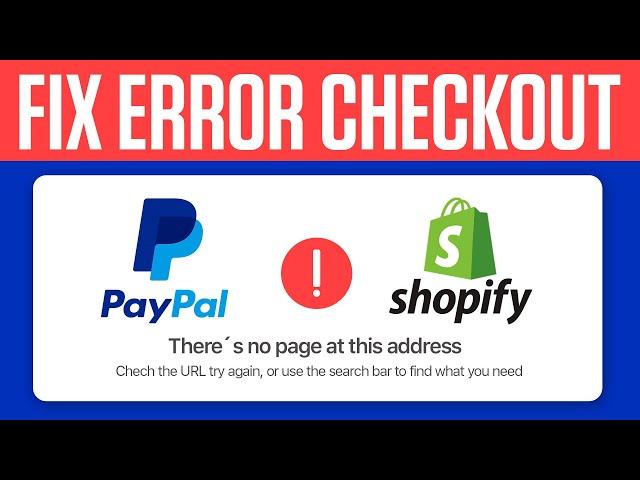 How To Fix PayPal Express Checkout Error On Shopify (2025)