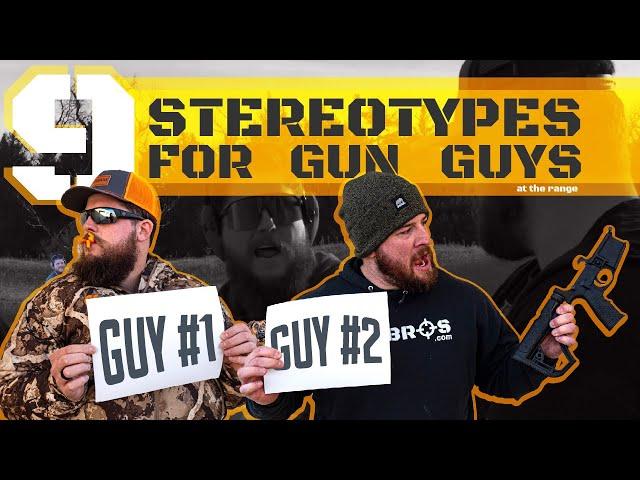 9 Gun Range Stereotypes