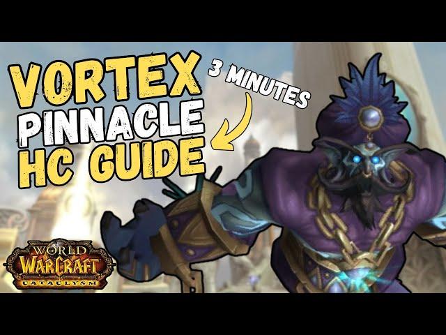 3 Minute Vortex Pinnacle HC Guide | Cataclysm Classic