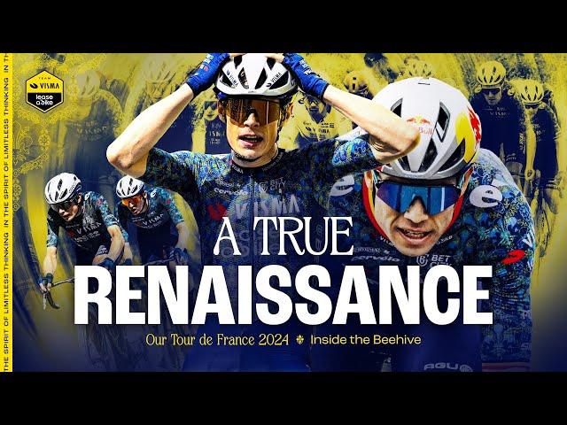 A TRUE RENAISSANCE: Our Tour de France 2024 - Inside the Beehive