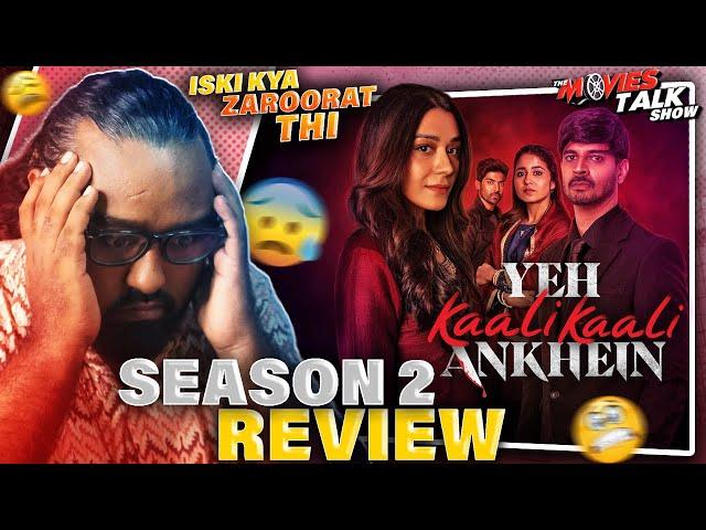 Yeh Kaali Kaali Ankhein - Season 2 REVIEW | Why Netflix Why..