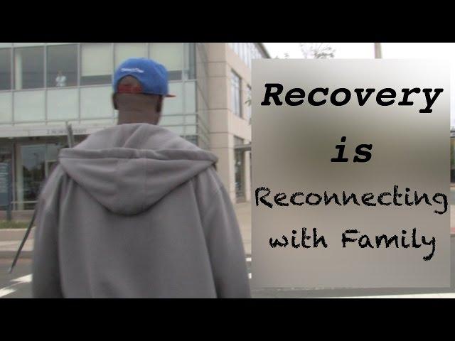 Recovery is...Reconnecting with Family