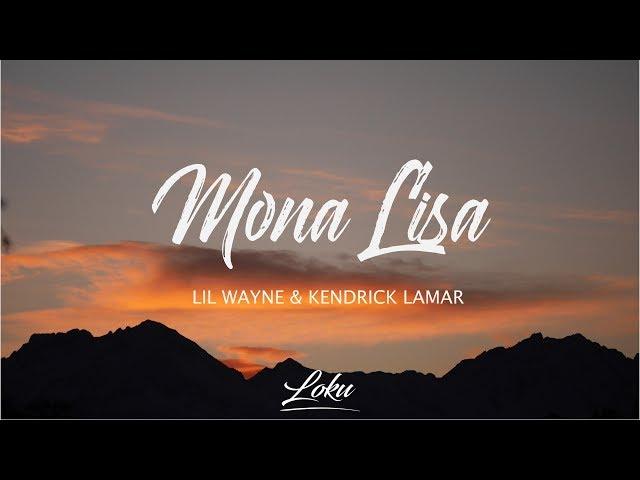 Lil Wayne - Mona Lisa (Lyrics) ft. Kendrick Lamar