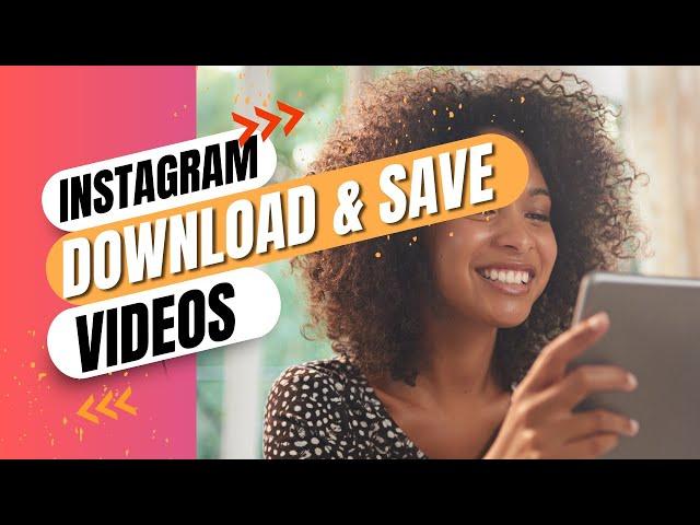 Best Tools to Download Instagram Videos in High Quality