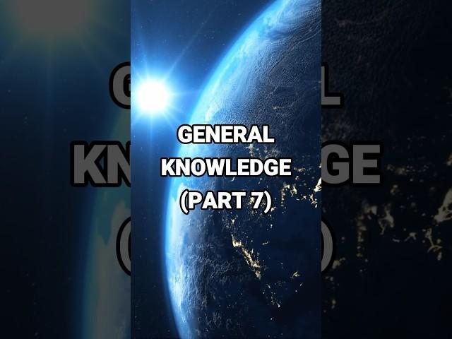 General Knowledge - Part 7 #quiz #generalknowledge #quiztime