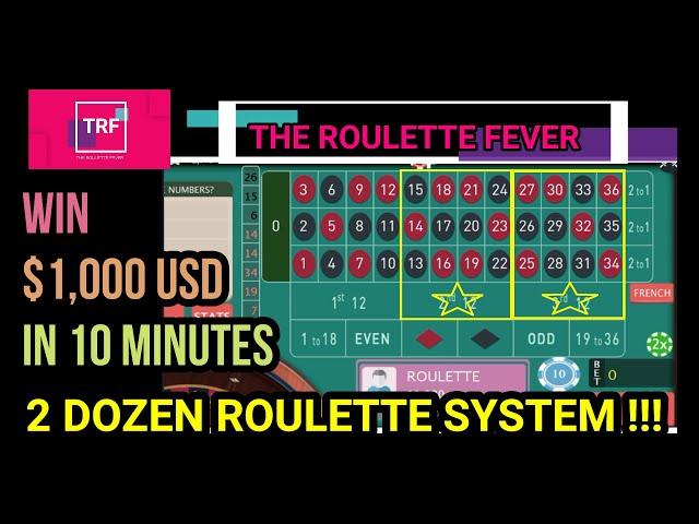 WIN $1,000 USD IN 10 MINUTES | 2 DOZEN ROULETTE SYSTEM | The Roulette Fever