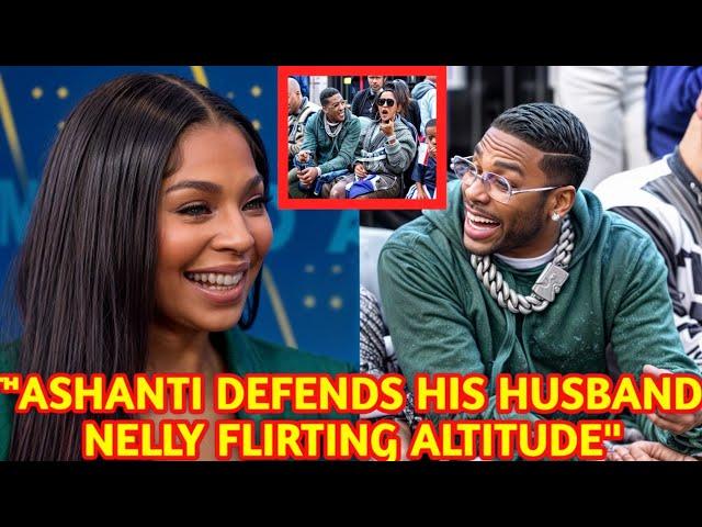 ASHANTI PUBLICLY DEFENDS HIS HUSBAND NELLY CONSTANTLY FLIRTING WITH OTHER GIRLS. So Sweet.see more 