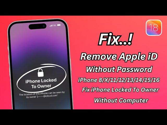 Remove Apple iD Without Password And Phone Number ! How To Unlock iPhone Locked To Owner ! 2024