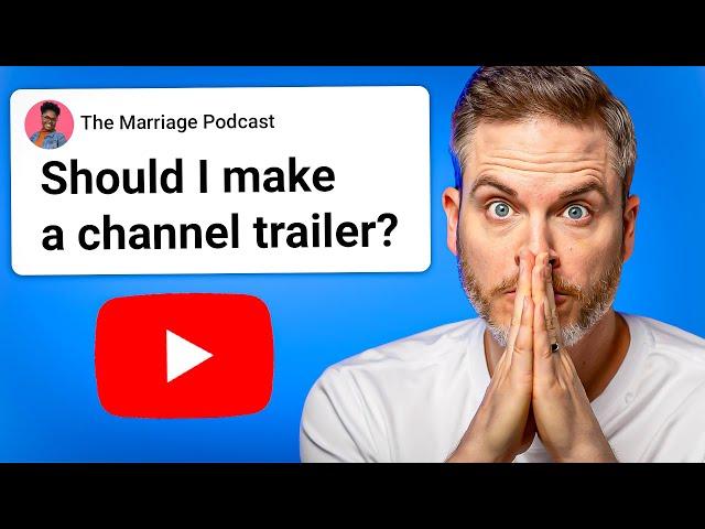 Should You Record a YouTube Channel Trailer?