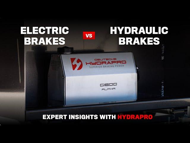 Electric Brakes vs. Hydraulic Brakes: Which is the BEST choice? Get expert advice from Hydrapro!