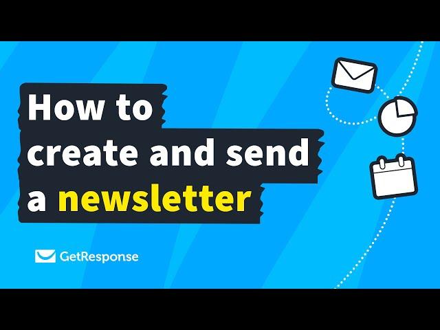 How to create and send a newsletter | GetResponse Email Creator