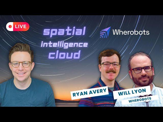 The spatial intelligence cloud with Will Lyon and Ryan Avery from Wherobots