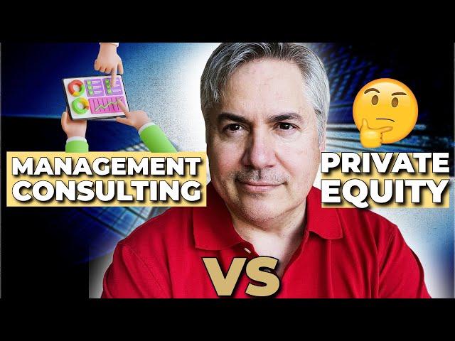 Management Consulting vs Private Equity (Which is right for you?)